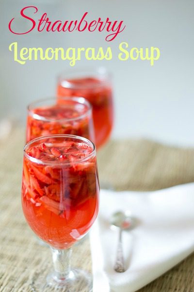 Strawberry Lemongrass soup recipe adapted from francois payard--Soup |kannammacooks.com #chilled-soup #strawberry #summer-soup #lemongrass #citrus #fruit-soup - 1