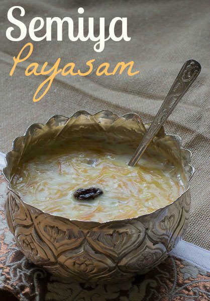semiya-payasam-vermicelli-pudding-seviyan-kheer-tamil-new-year-onam-recipe |kannammacooks.com #pudding #payasam #festival #dessert #sweets #milk-pudding