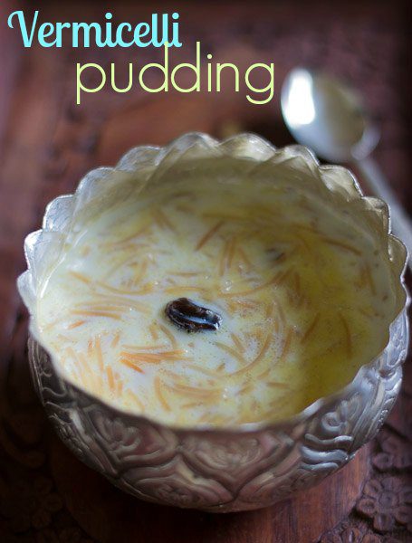 semiya-payasam-vermicelli-pudding-seviyan-kheer-tamil-new-year-onam-recipe |kannammacooks.com #pudding #payasam #festival #dessert #sweets #milk-pudding