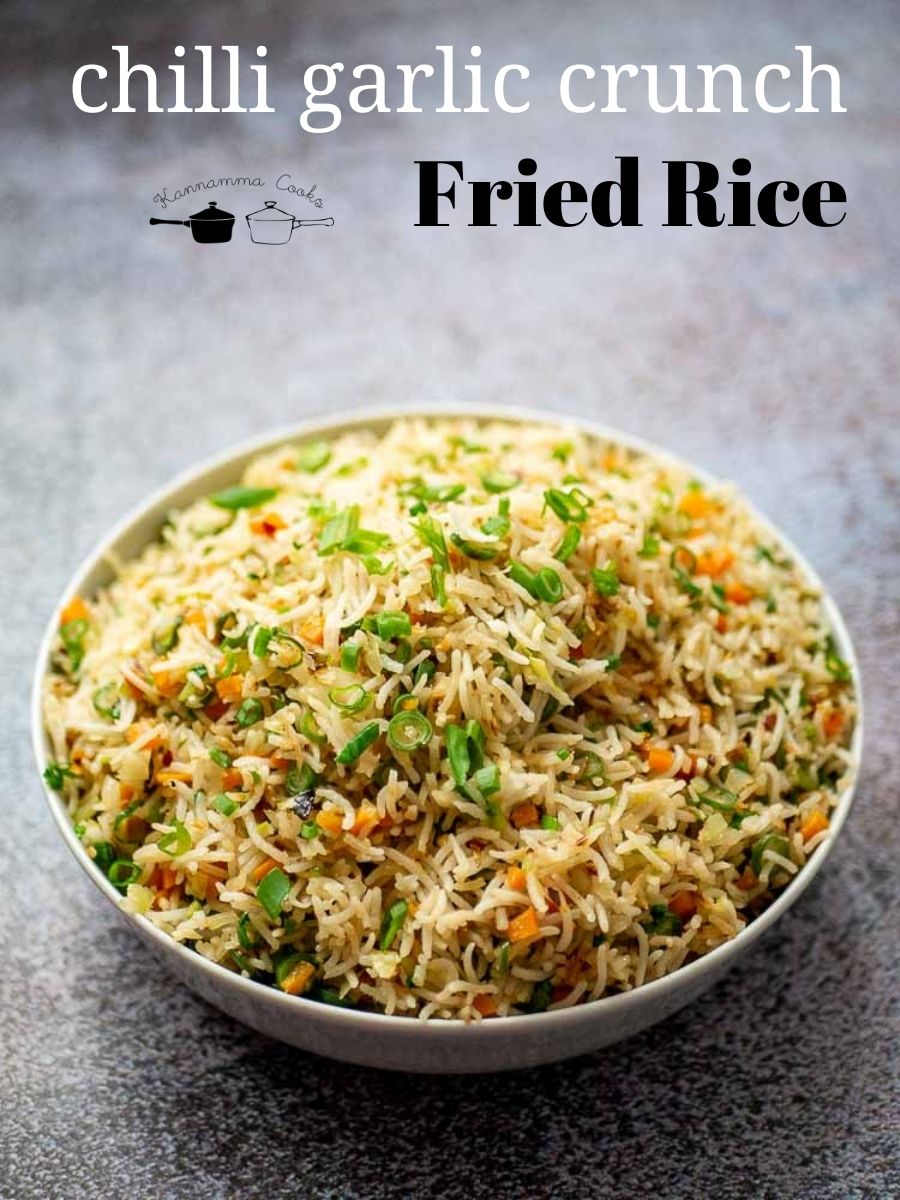chilli garlic crunch fried rice