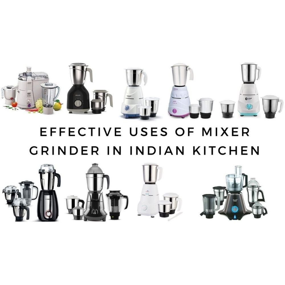 Effective Uses of Mixer Grinder in Indian Kitchen