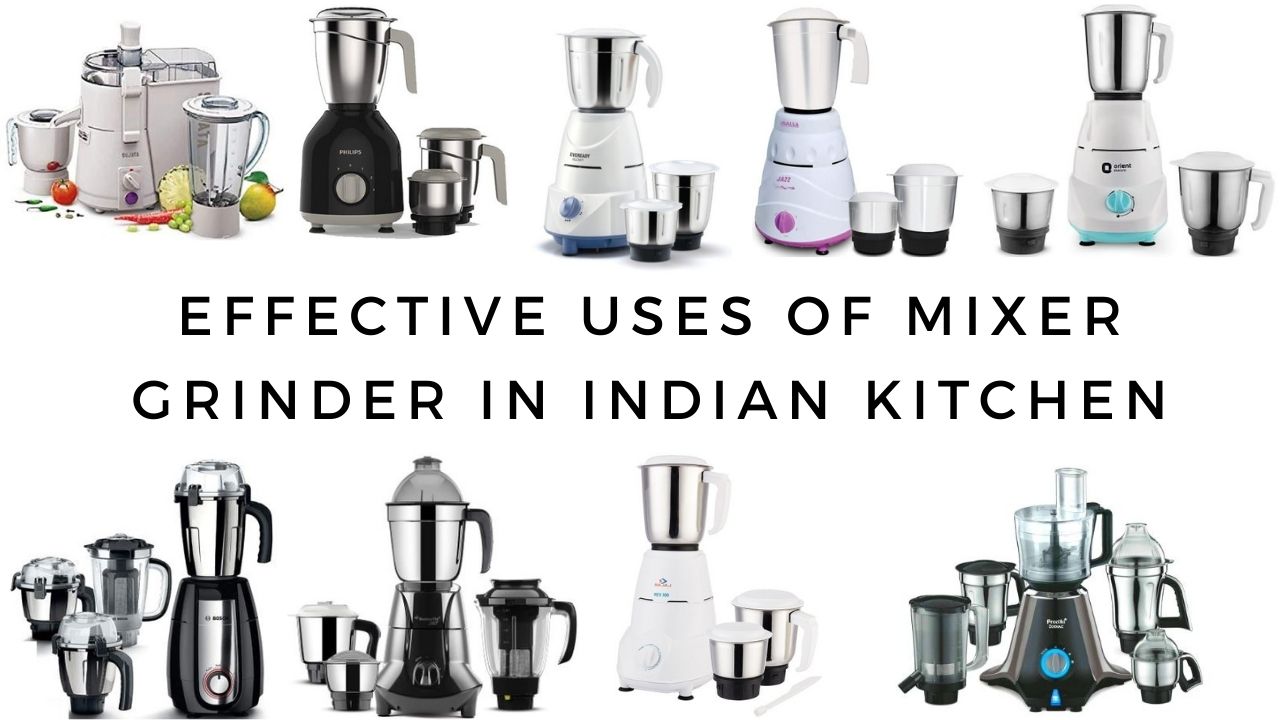 6 Benefits Of Mixer Grinder For Home Use & Indian Kitchen