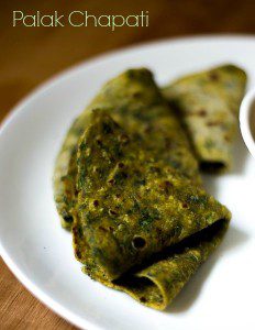 Palak Chapati, Spinach Chapati Recipe – Kannamma Cooks